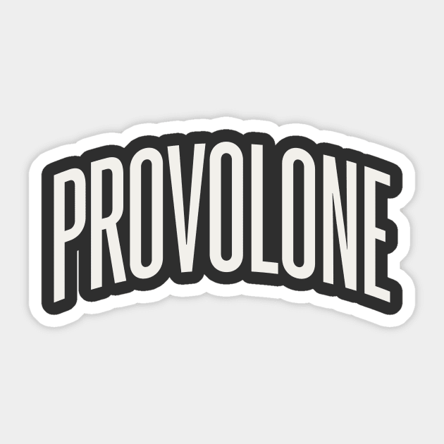 Provolone Cheese College Type Italian Food Provolone Lover Sticker by PodDesignShop